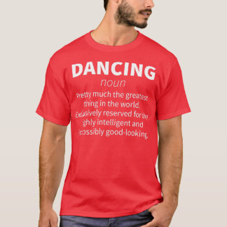 Dancing Funny Definition Girl Women Dancer Geschen T-Shirt
