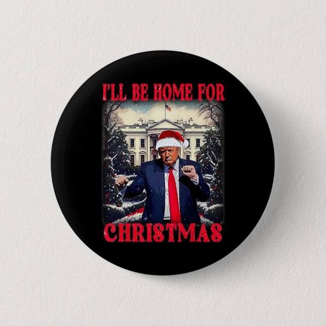 Dancing Funny Humorous Trump I’ll Be Home For Chri Button (Vorderseite)