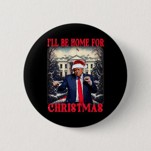 Dancing Funny Humour Trump Ich werde für Chri Zuha Button