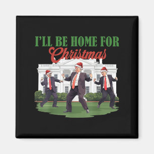 Dancing Funny Humour Trump Ich werde für Chri Zuha Magnet