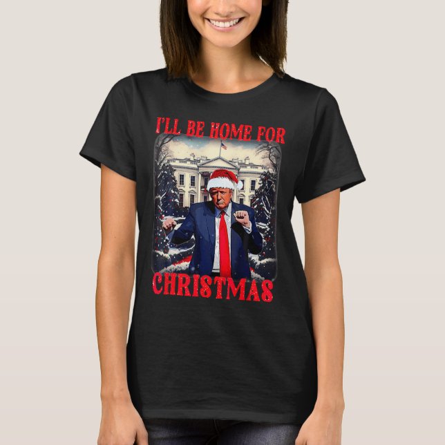 Dancing Funny Humour Trump Ich werde für Chri Zuha T-Shirt (Vorderseite)