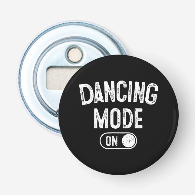 Dancing Mode On Funny Choreographer Dancer Gift Da Flaschenöffner (Vorderseite)