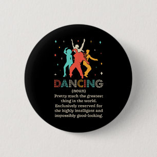 Dancing Noun Definition Funny Dancer Dance Diät Button