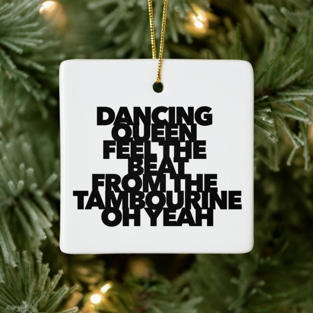 DANCING QUEEN FÜHLT DEN BEAT TAMBOURINE Pop Song Keramikornament (Baum)