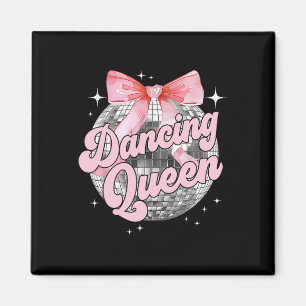 Dancing Queen Shirt Tanzen 70er 80er Women Girl Magnet