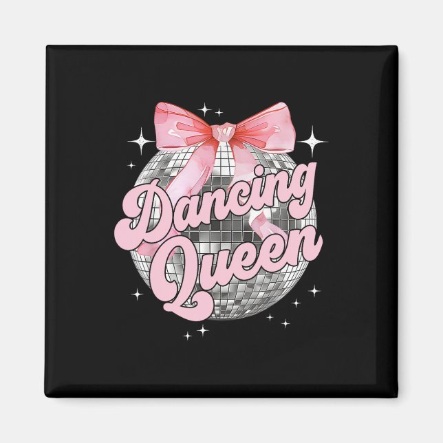 Dancing Queen Shirt Tanzen 70er 80er Women Girl Magnet (Vorne)