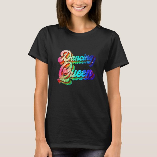 Dancing Queen T-Shirt (Vorderseite)