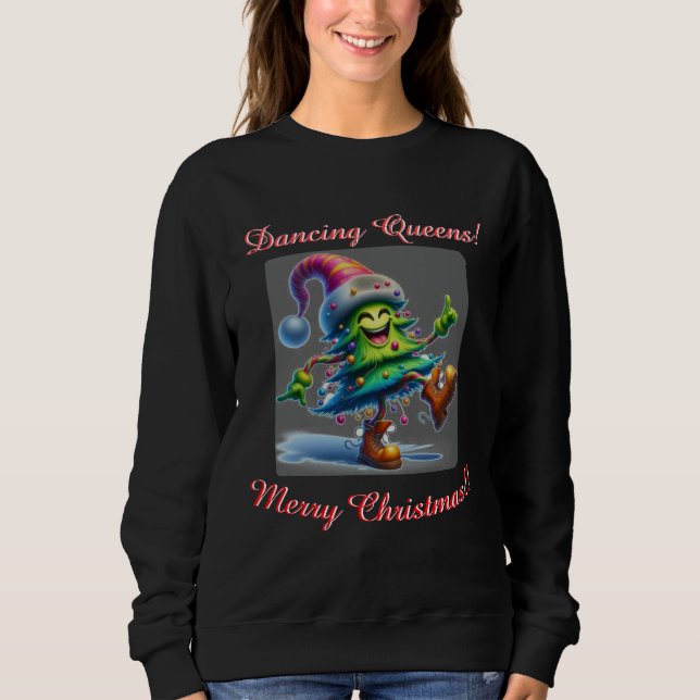 Dancing Queens Designer Christmas T-Shirt Sweatshirt (Vorderseite)