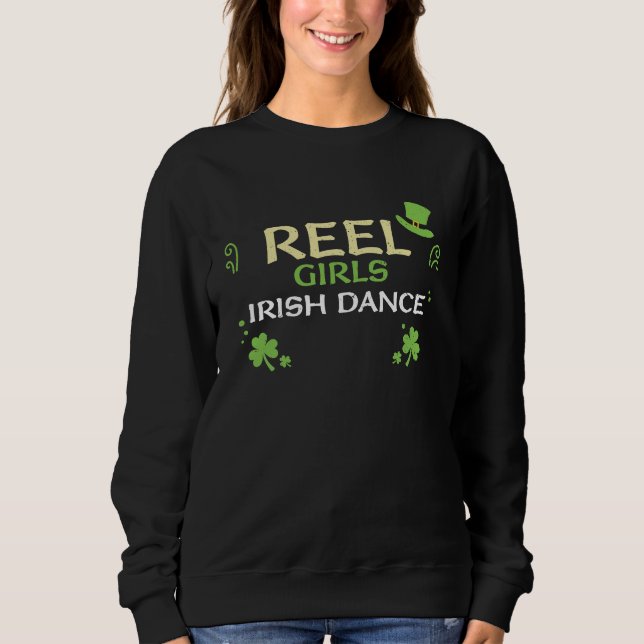 Dancing Reel Girls Irish Dance  St Patrick's Day Sweatshirt (Vorderseite)