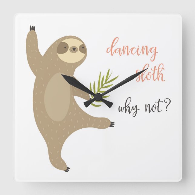 Dancing Sloth | Warum nicht? Quadratische Wanduhr (Vorderseite)