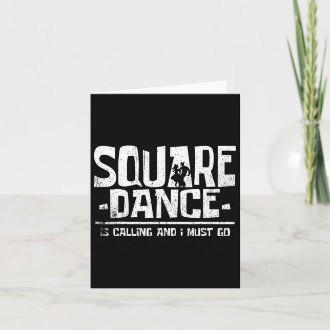 Dancing Square Dance Is Calling And I Must Karte (Vorderseite)