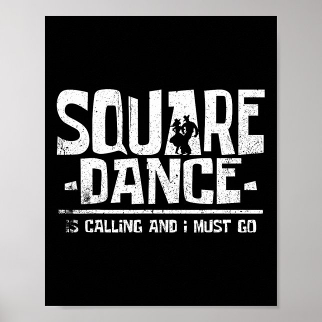 Dancing Square Dance Is Calling And I Must Poster (Vorne)