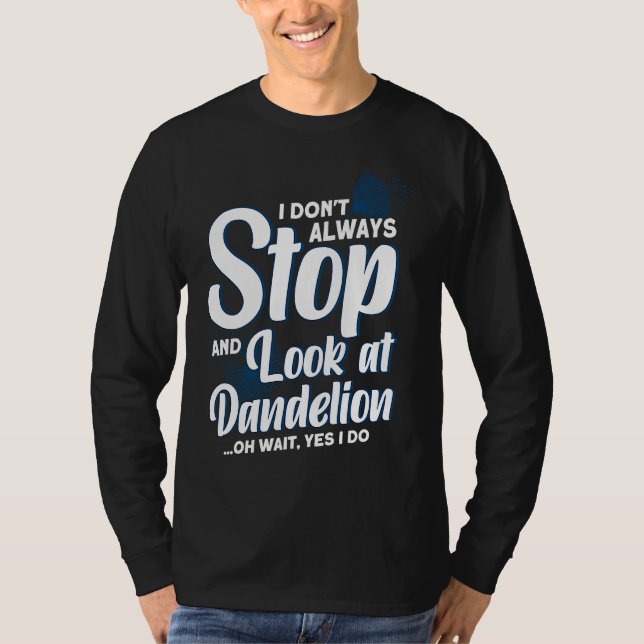 Dandelion gardener dandelion saying garden T-Shirt (Vorderseite)