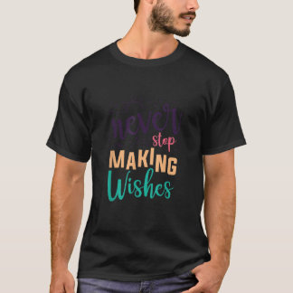Dandelion hört nie auf, Wünsche Niedlich zu machen T-Shirt