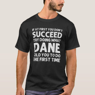 DANE Gift Name Personalisiert Geburtstag Funny Chr T-Shirt