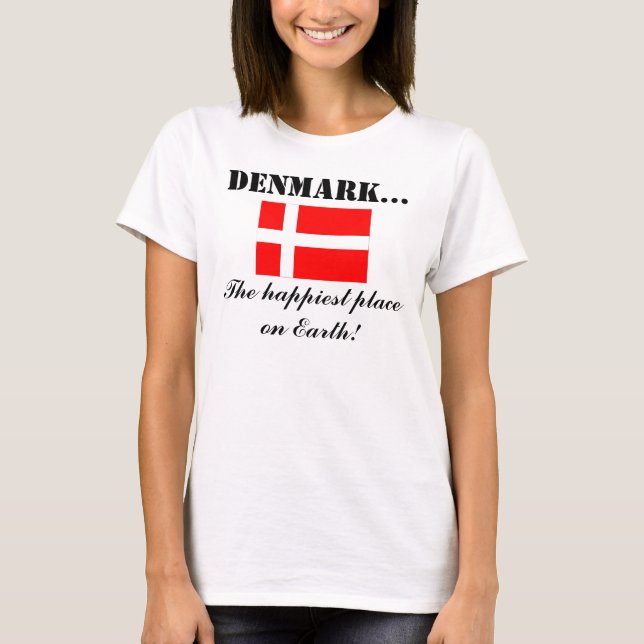 Dänemark, der glücklichste Platz auf Erde T-Shirt (Vorderseite)