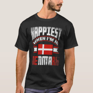 Dänemark Flag am glücklichsten, wenn ich in De T-Shirt