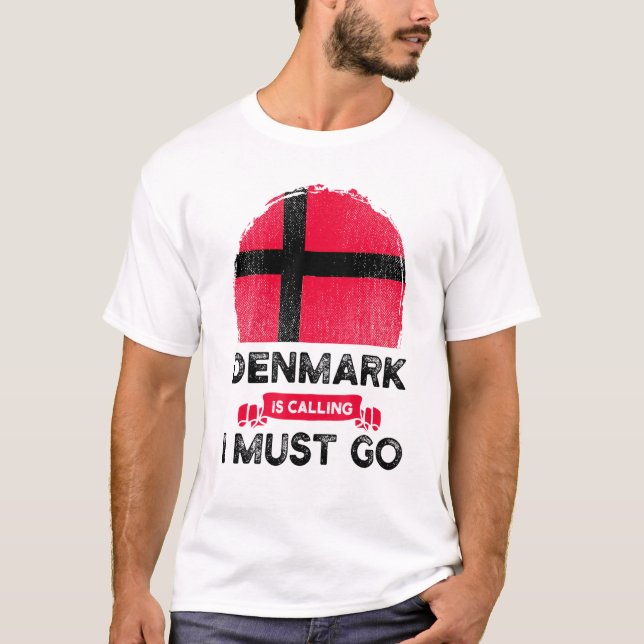 Dänemark ruft an, dass ich Dänen als Flaggenstaat  T-Shirt (Vorderseite)