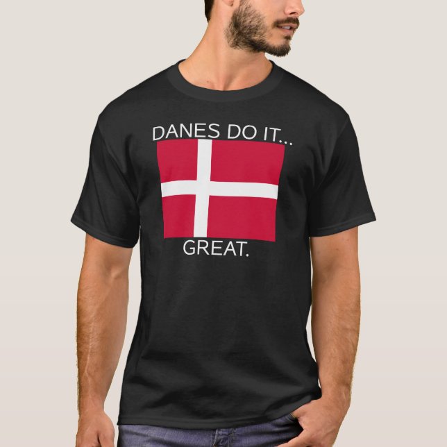 Dänen tun es... Super. T-Shirt (Vorderseite)