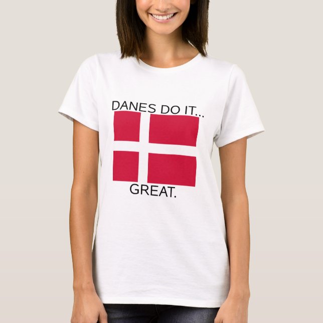 Dänen tun es... Super. T-Shirt (Vorderseite)
