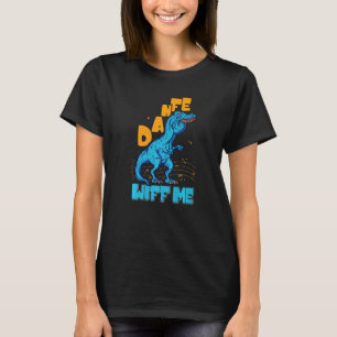 Danfe Wiff Me Lisp Rex Dance T-Shirt