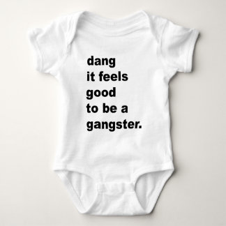 Dang, das es gut glaubt, ein Gangster zu sein Baby Strampler