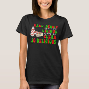 Dang Debbie Sie so bösartig Sie so sauber, so Deli T-Shirt
