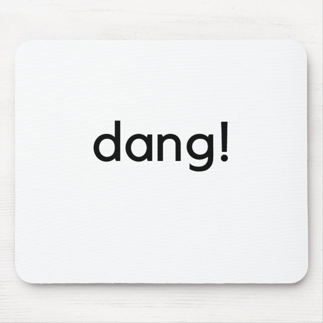 Dang! Mousepad (Vorne)