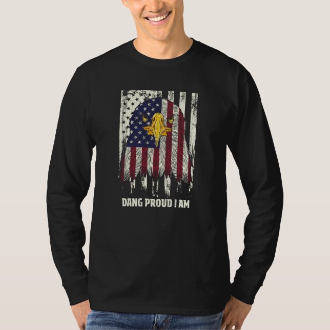 Dang Proud I Am 4th of July Independence Fourth of T-Shirt (Vorderseite)