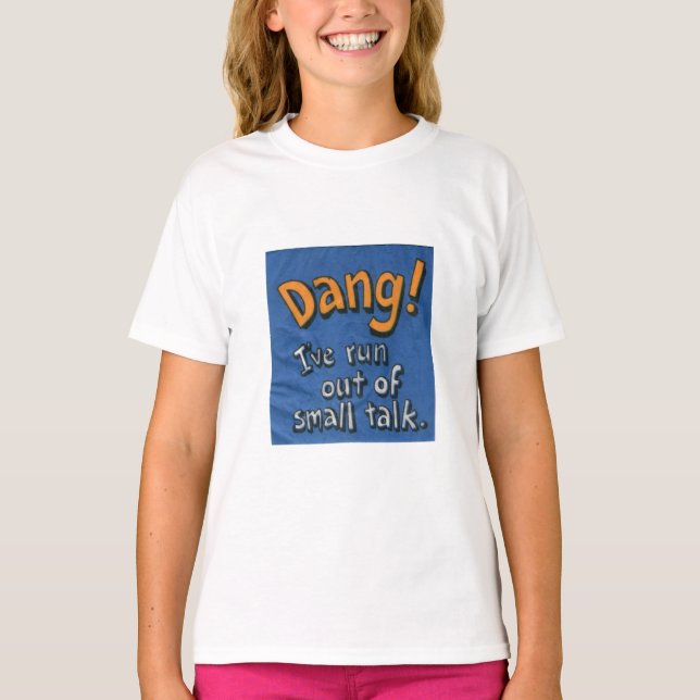 Dang! T-Shirt (Vorderseite)