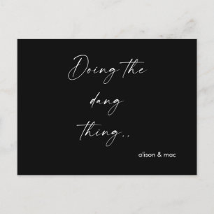 Dang Thing Black & White Save the Date machen Postkarte