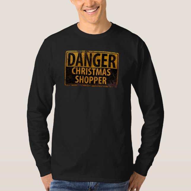 DANGER Christmas Shopper - Schild mit Metallwarnun T-Shirt (Vorderseite)