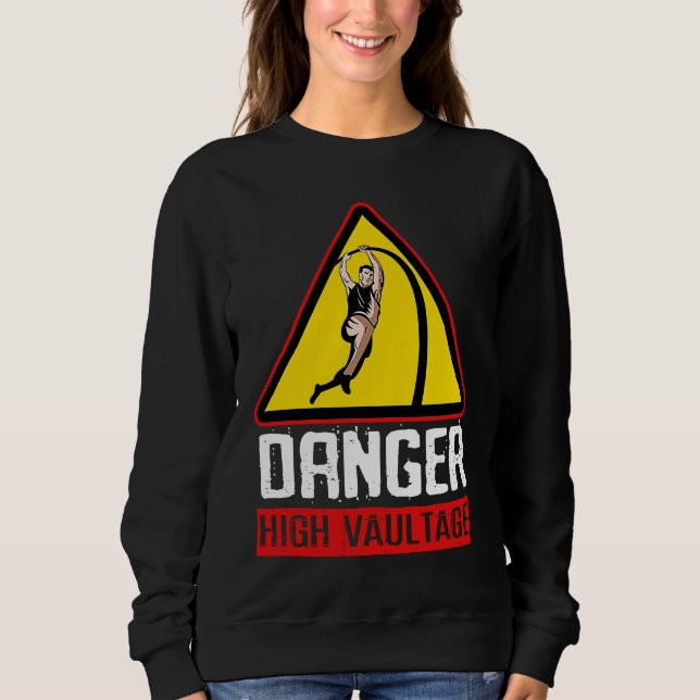 Danger High Pole Vaultage Sweatshirt (Vorderseite)