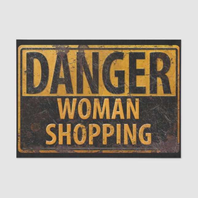DANGER Woman Shopping Funny Metal Warnungen Big Seidenpapier (Vorderseite)