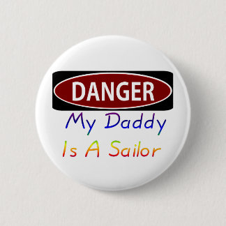 Dangermydaddyrsailor Button