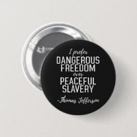 Dangerous Freedom Thomas Jefferson Zitat