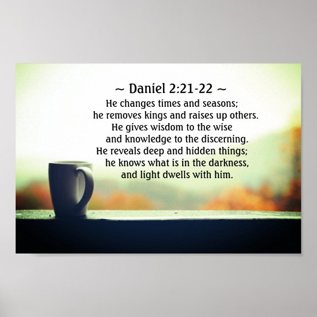Daniel 2:21-22 Er ändert seine Zeiten und Jahresze Poster (Vorne)