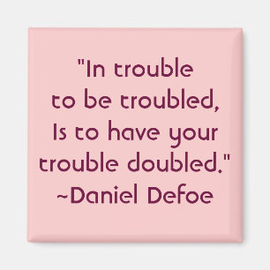 Daniel Defoe-Sorge-Zitat Magnet
