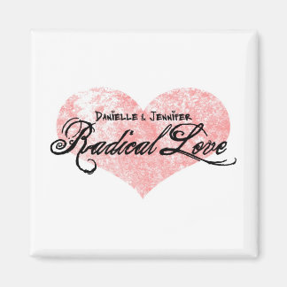 Danielle und Jennifer Radical Liebe Magnet