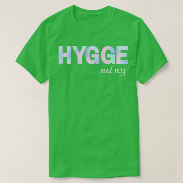 Dänisch P dansk Hygge med mig T-Shirt (Design vorne)