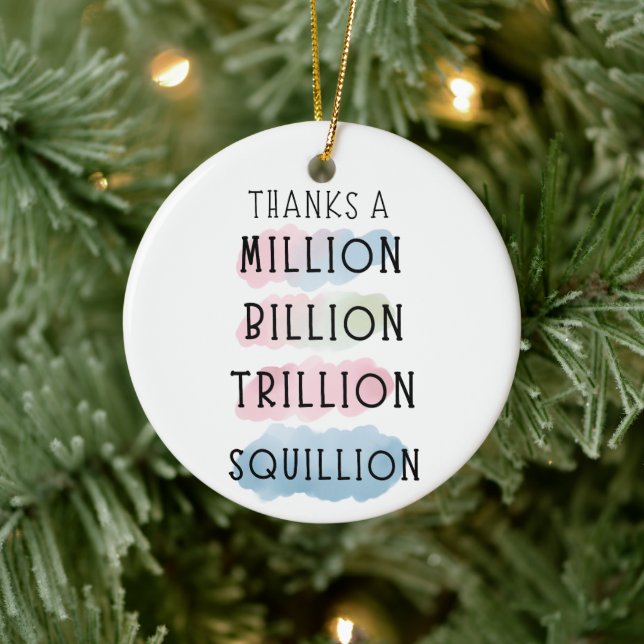Dank einer Million, Milliarden, Billionen, Squilli Keramik Ornament (Baum)