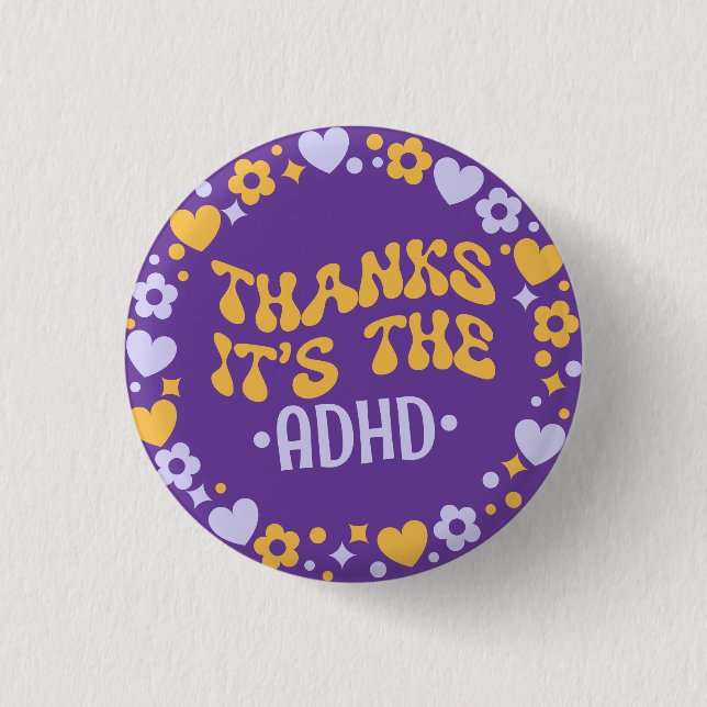 Dank ist es der Lila ADHD Groovy 70er Button (Vorderseite)