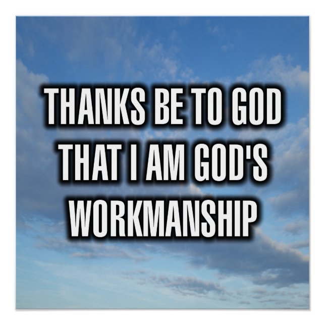 Dank sei Gott, dass ich Gottes Werk bin Poster (Vorderseite)