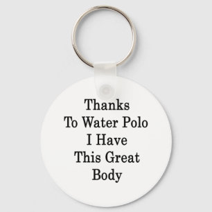 Dank Water Polo habe ich diesen tollen Körper Schlüsselanhänger