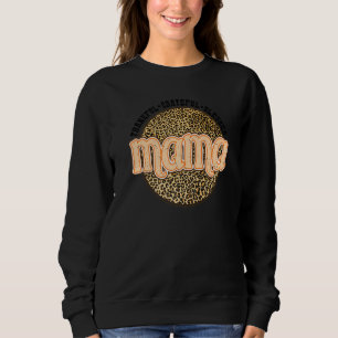 Dankbar an den gesegneten Mama Leopard Fall Danke Sweatshirt