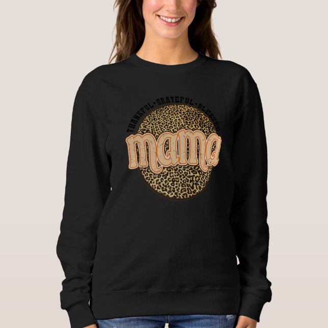 Dankbar an den gesegneten Mama Leopard Fall Danke Sweatshirt (Vorderseite)