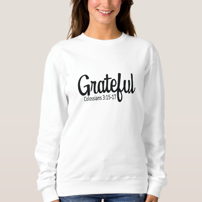 Dankbar: Colossians 3:15 - Sweatshirt 17 (Vorderseite)