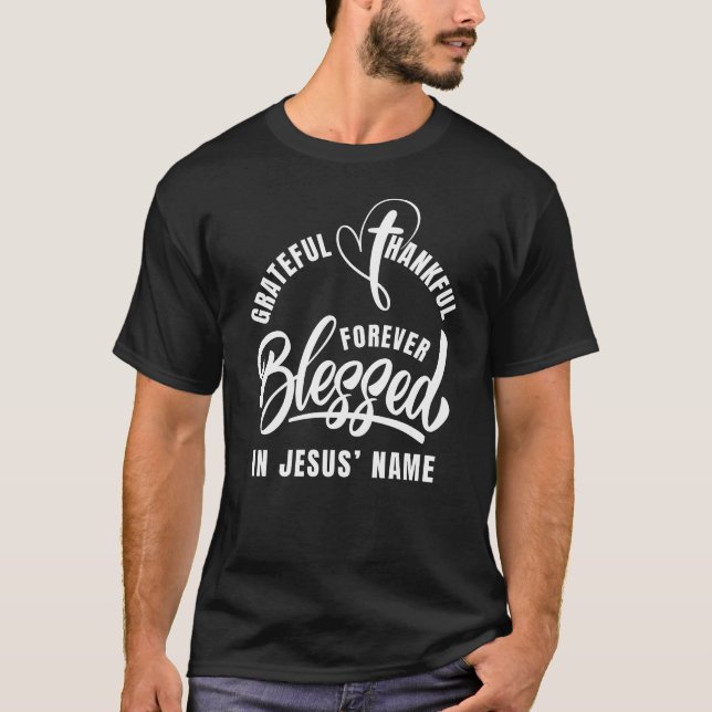 dankbar dankbar BLESSED in Jesus Name Christlich T-Shirt (Vorderseite)