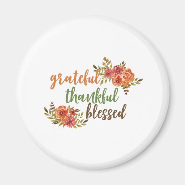 Dankbar, dankbar, gesegnet, florale Typografie Magnet (Vorne)