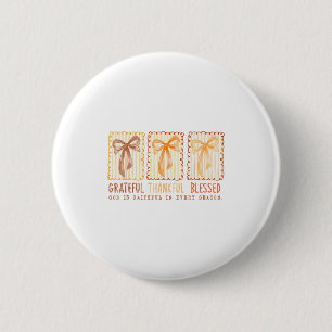 Dankbar Dankbar Gesegnet Gottes Treuer Christ Button
